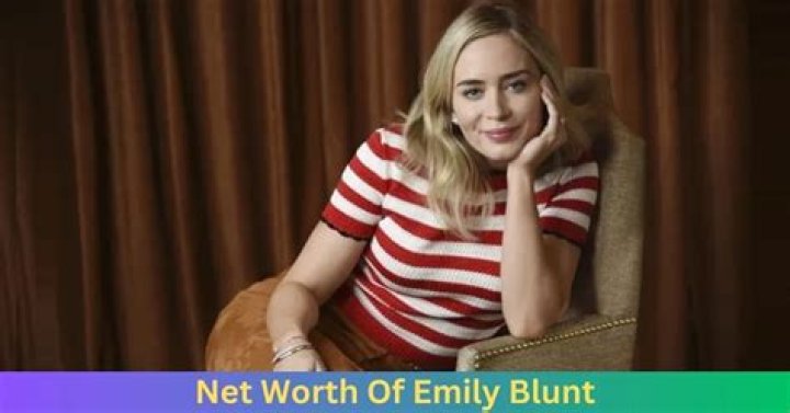 How rich is Emily Blunt: What is Her Net Worth