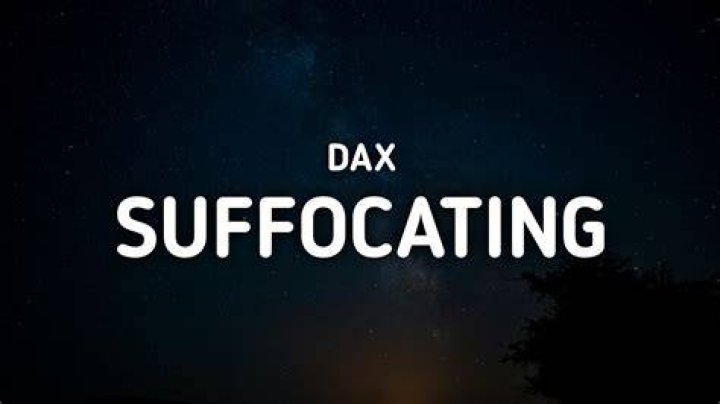 LYRICS: Dax – Suffocating